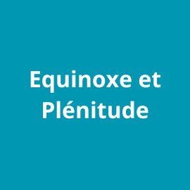 Equinoxe et plénitude